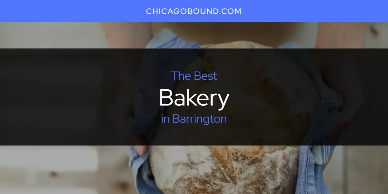 The Absolute Best Bakery in Barrington  [Updated 2024]