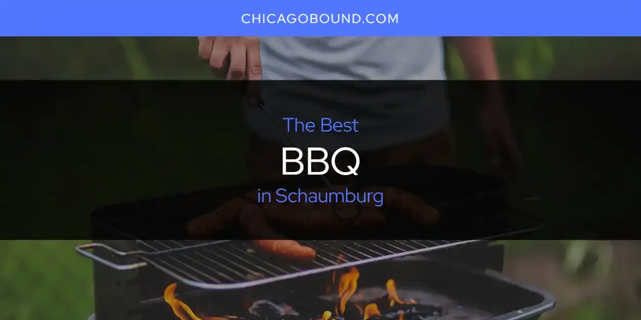 The Absolute Best BBQ in Schaumburg  [Updated 2024]