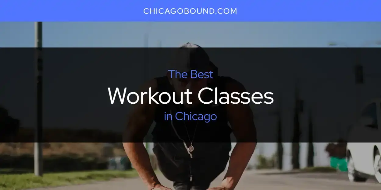Chicago's Best Workout Classes [Updated 2024]