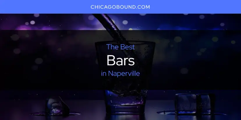 The Absolute Best Bars in Naperville  [Updated 2024]