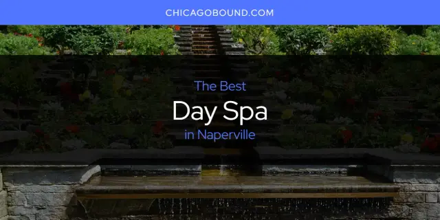 The Absolute Best Day Spa in Naperville  [Updated 2024]