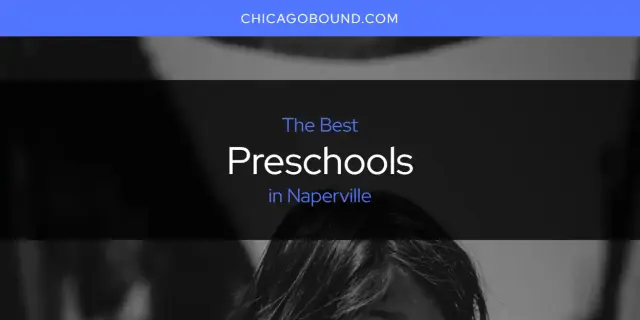 Naperville's Best Preschools [Updated 2024]