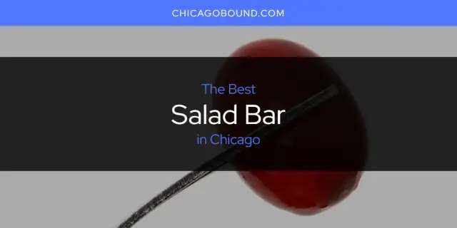 Chicago's Best Salad Bar [Updated 2024]