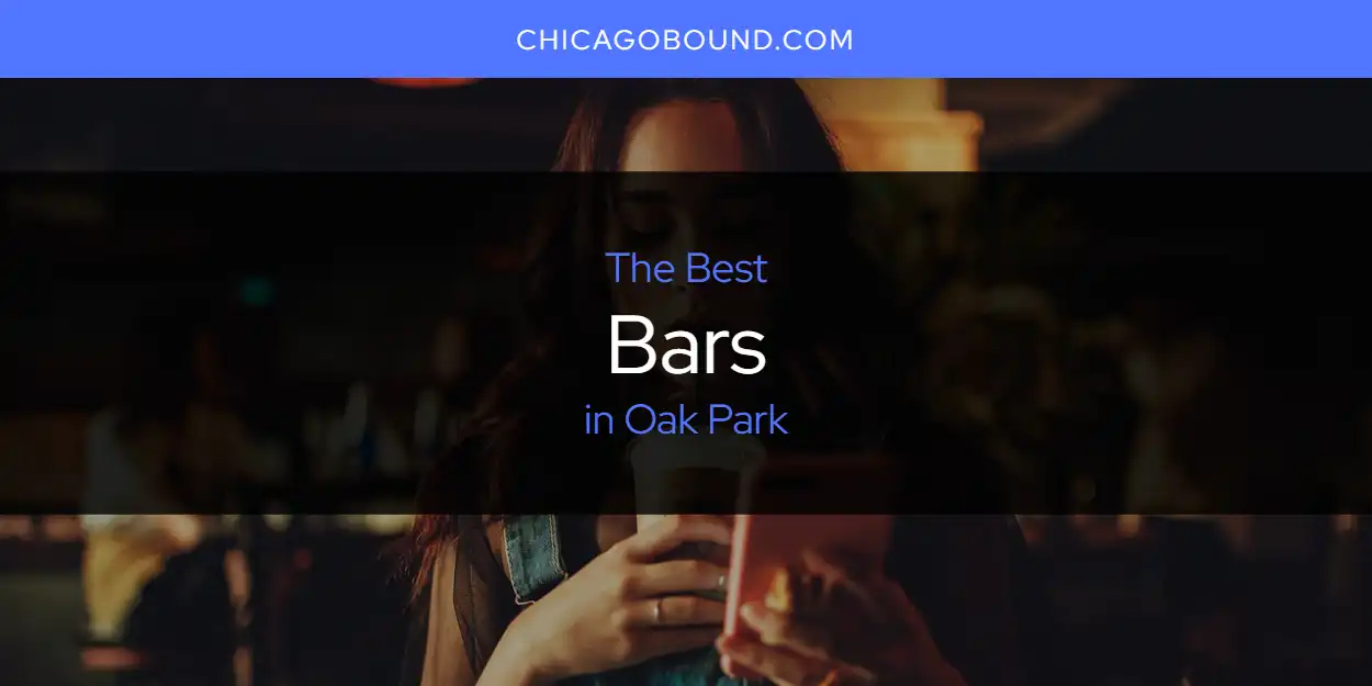 Guide to Best Bars in Oak Park