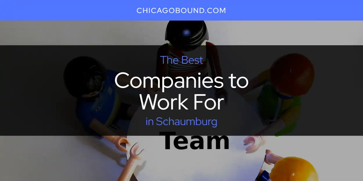 Guide to Best Companies to Work for in Schaumburg