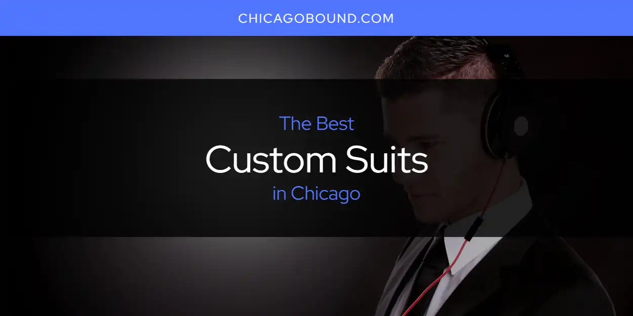 The Top-Rated Custom Suits in Chicago