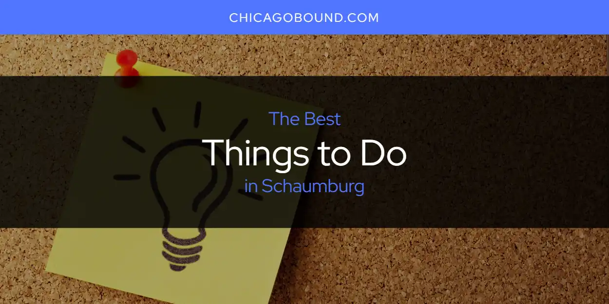 Best Things to Do in Schaumburg: Our Expert Picks